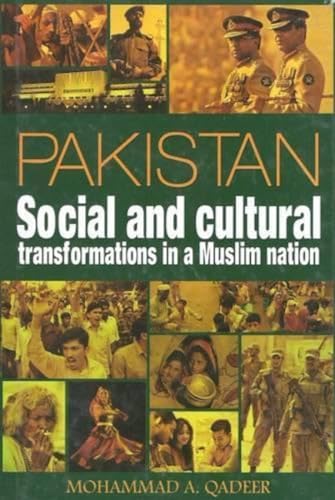Pakistan Social and Cultural Transformation in a Muslim Nation