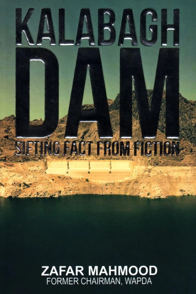 Kalabagh Dam : Sifting Fact From Fiction
