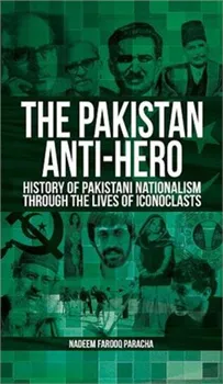 The Pakistan Anti-Hero