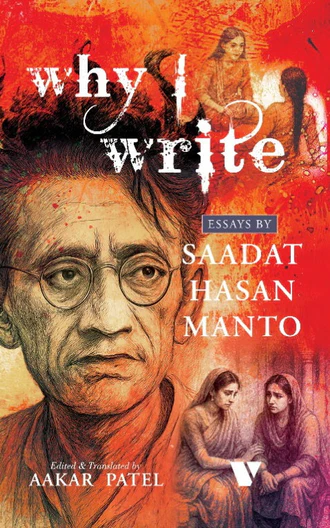 Why I Write: Essays By Saadat Hasan Manto